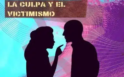 LA CULPA Y VICTIMISMO