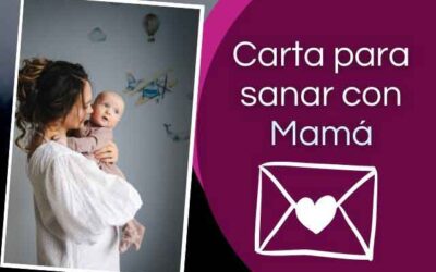 Carta para sanar con Mamá