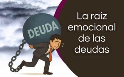 La raíz emocional de las deudas